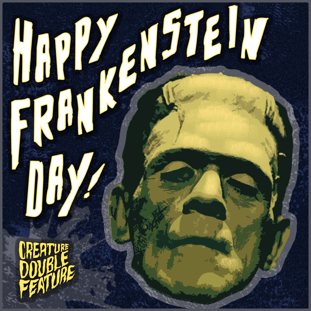 Happy Frankenstein Day